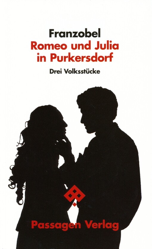 Romeo und Julia in Purkersdorf : drei Volksstücke