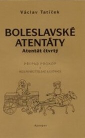 Boleslavské atentáty.Atentát čtvrtý,Případ Prokop a wolfenbüttelské ilustrace