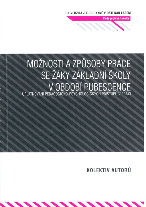 Možnosti a způsoby práce se žáky základní školy v období pubescence :uplatňování pedagogicko-psychologických přístupů v praxi