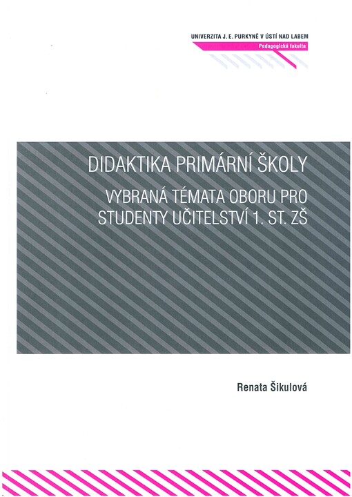 Didaktika primární školy :vybraná témata oboru pro studenty učitelství 1. st. ZŠ
