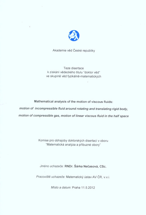 Mathematical analysis of the motion of viscous fluids :motion of incompressible fluid around rotating and translating rigid body, motion of compressible gas, motion of linear viscous fluid in the half space : teze disertace k získání vědeckého titulu 