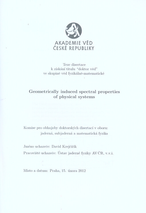 Geometrically induced spectral properties of physical systems :teze disertace k získání titulu 