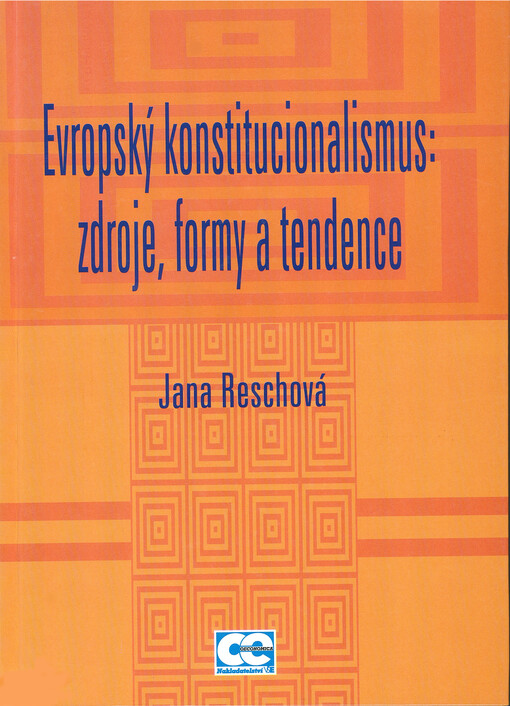 Evropský konstitucionalismus: zdroje, formy a tendence