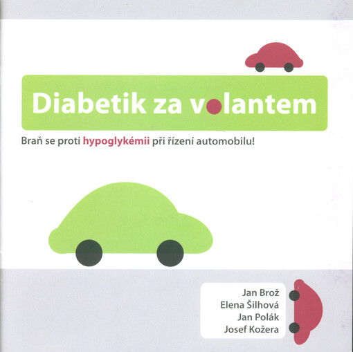 Diabetik za volantem :[braň se proti hypoglykémii při řízení automobilu!]