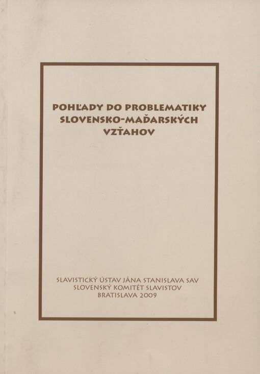 Pohl’ady do problematiky slovensko-mad’arských vzt’ahov 