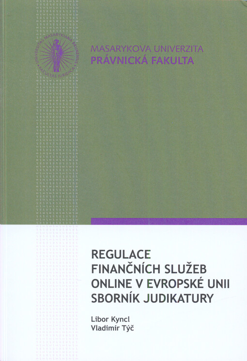 Regulace finančních služeb online v Evropské unii :sborník judikatury, 1. vyd.
