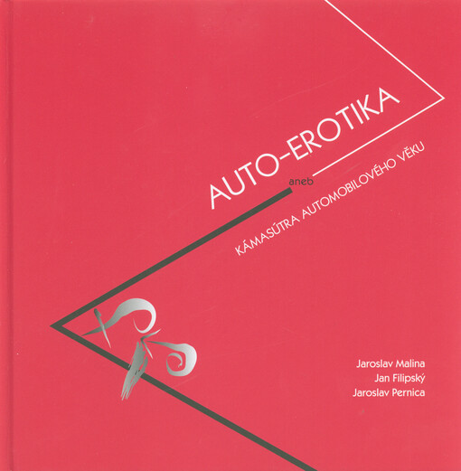 Auto-erotika, aneb, Kámasútra automobilového věku: automobil jako mobilní prostředek k udržení druhu Homo sapiens : antropologické hledisko