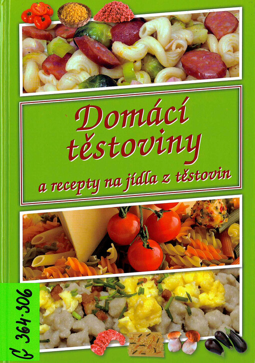 Domácí těstoviny a recepty na jídla z těstovin