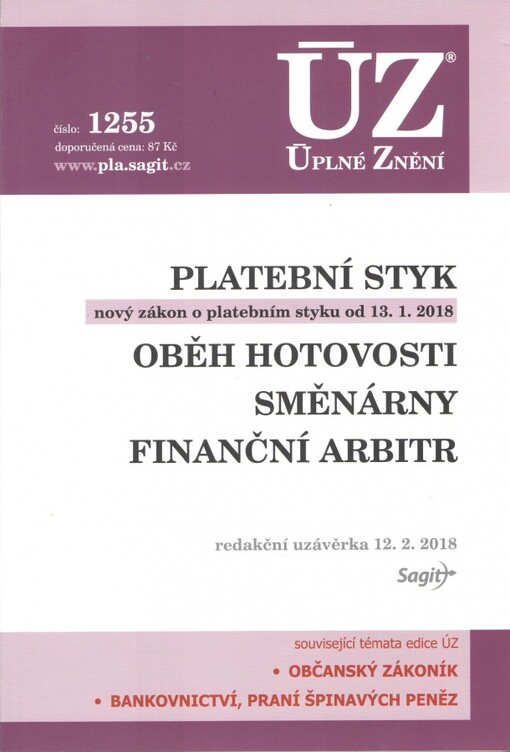 Platební styk ;Oběh hotovosti ; Směnárny ; Finanční arbitr : redakční uzávěrka ...