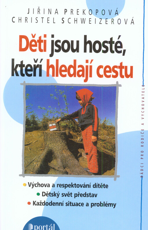 Děti jsou hosté, kteří hledají cestu