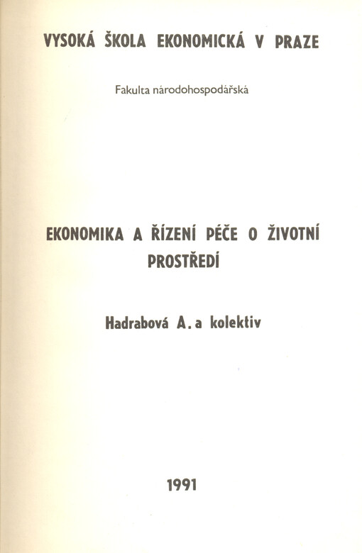 Ekonomika a řízení péče o životní prostředí: [určeno pro stud. 1. a 2. fak.]