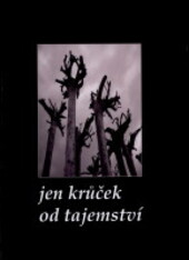 Jen krůček od tajemství