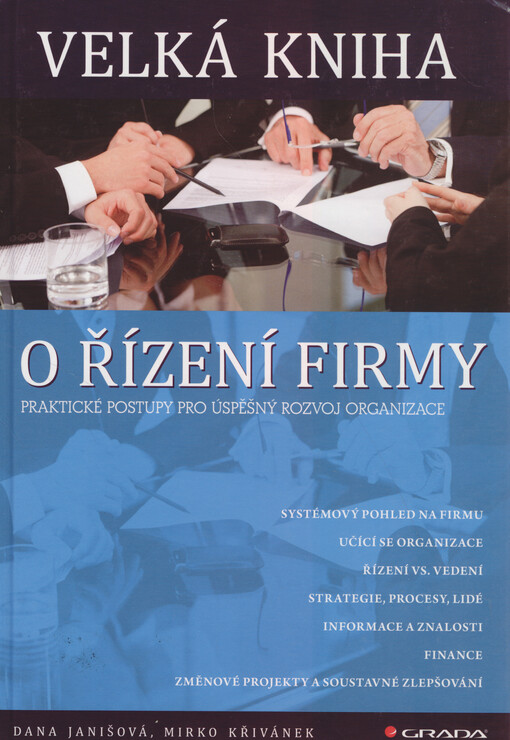 Velká kniha o řízení firmy : [praktické postupy pro úspěšný rozvoj]