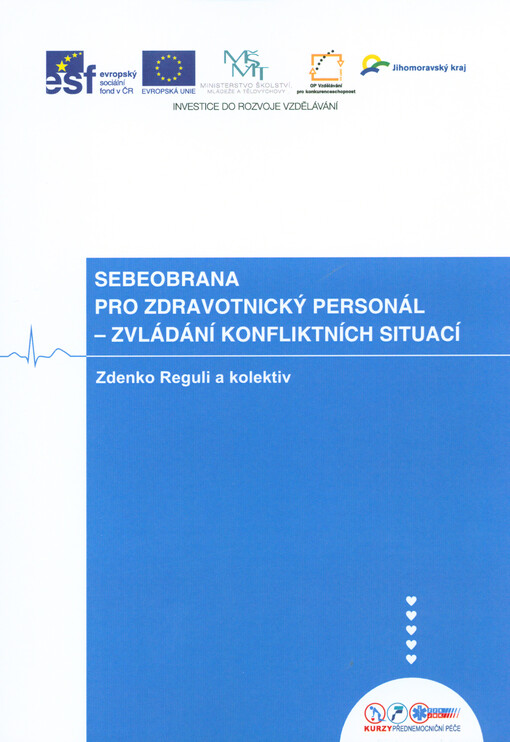 Sebeobrana pro zdravotnický personál - zvládání konfliktních situací :textová opora ke kurzu