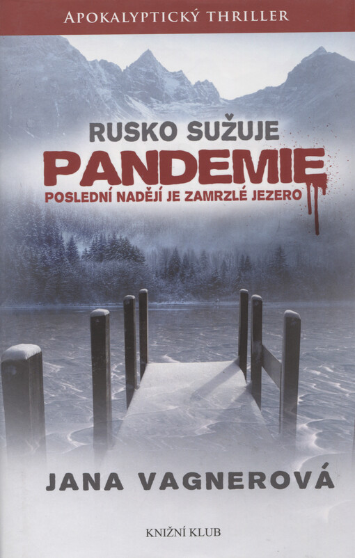 Rusko sužuje pandemie :poslední nadějí je zamrzlé jezero