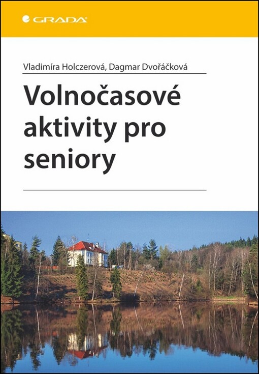 Volnočasové aktivity pro seniory | Holczerová Vladimíra, Dvořáčková Dagmar - e-kniha