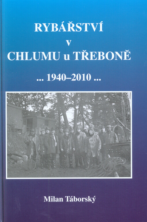 Rybářství v Chlumu u Třeboně (1940-2010)