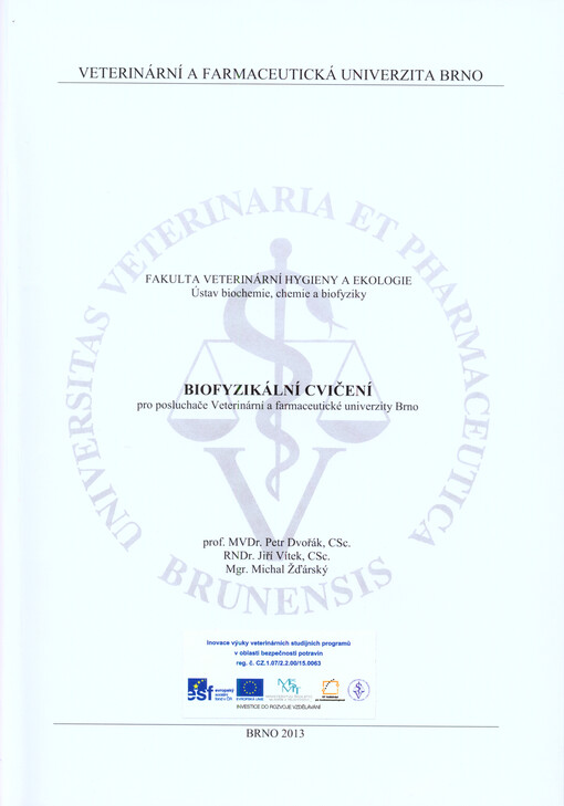 Biofyzikální cvičení :pro posluchače Veterinární a farmaceutické univerzity Brno