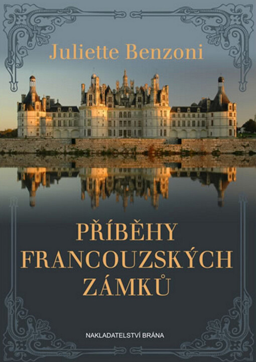 Příběhy francouzských zámků