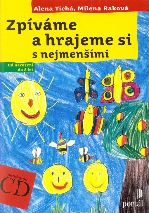 Zpíváme a hrajeme si s nejmenšími :od narození do 8 let