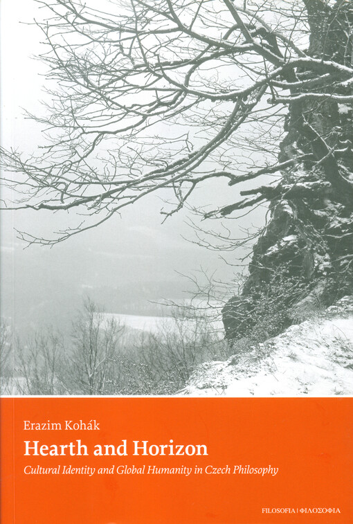 Hearth and horizon : cultural identity and global humanity in Czech philosophy