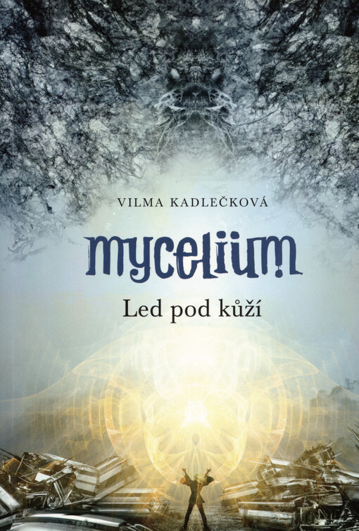 Mycelium. Led pod kůží