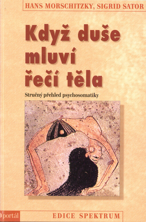 Když duše mluví řečí těla :stručný přehled psychosomatiky