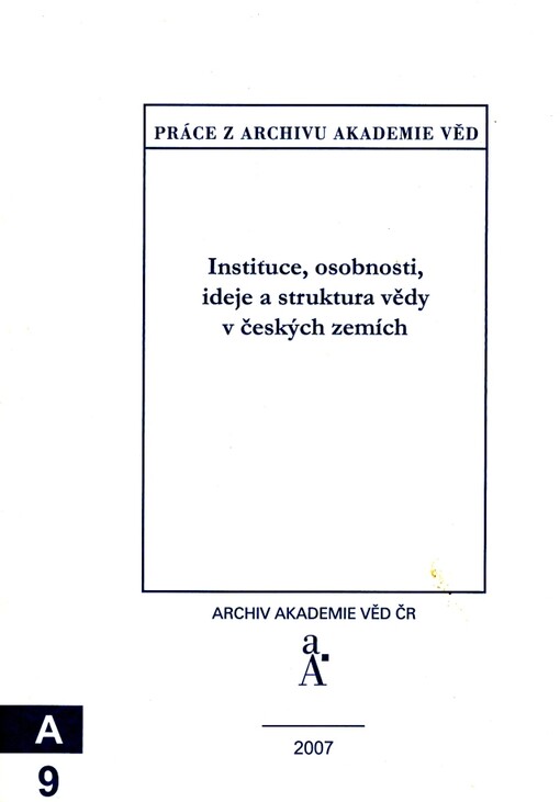 Instituce, osobnosti, ideje a struktura vědy v českých zemích