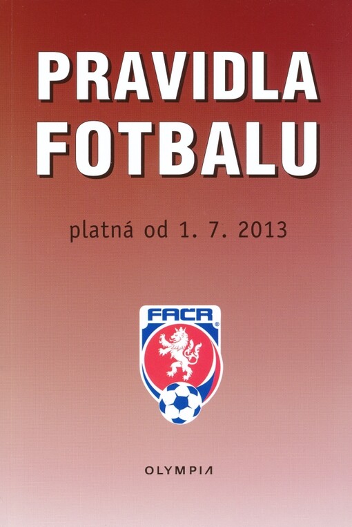 Pravidla fotbalu :platná od 1.7.2013