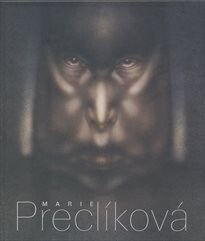 Marie Preclíková. Tajemné bytosti