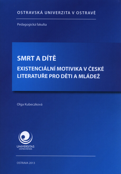 Smrt a dítě :existenciální motivika v české literatuře pro děti a mládež