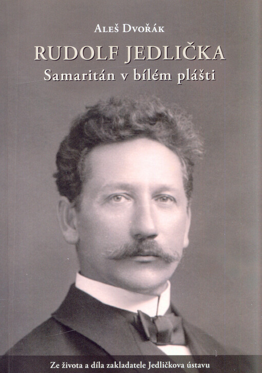 Rudolf Jedlička - Samaritán v bílém plášti