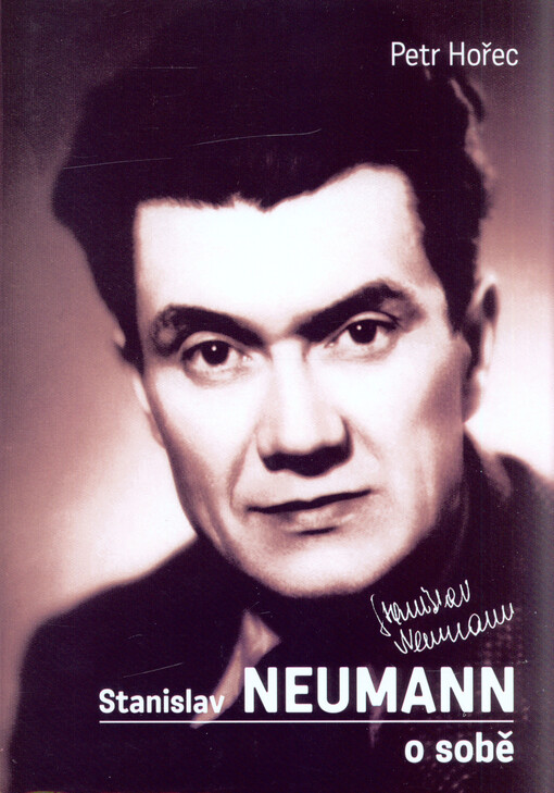 Stanislav Neumann o sobě