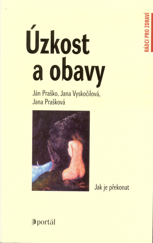 Úzkost a obavy : jak je překonat, 3. vyd.