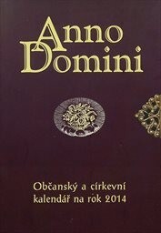 Anno Domini - Občanský i církevní kalendář na rok 2014