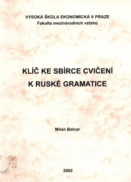 Klíč ke Sbírce cvičení k ruské gramatice