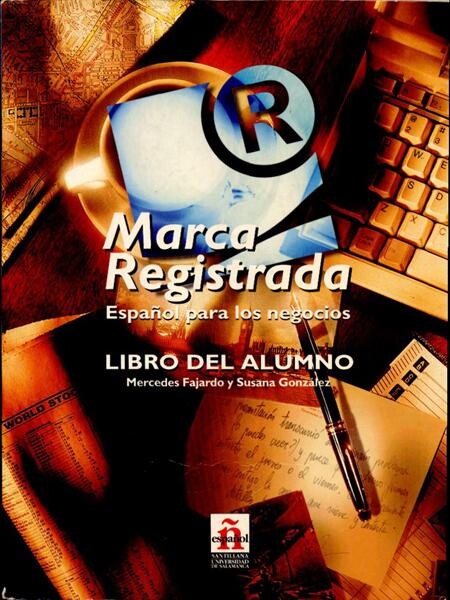 Marca registrada.Espaňol para los negocios,Libro del alumno
