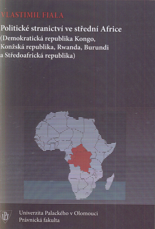 Politické stranictví ve střední Africe :Konžská republika, Rwanda, Burundi, Demokratická republika Kongo a Středoafrická republika
