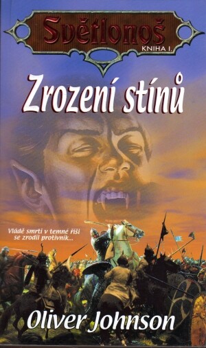 Světlonoš. [Kniha I.], Zrození stínů