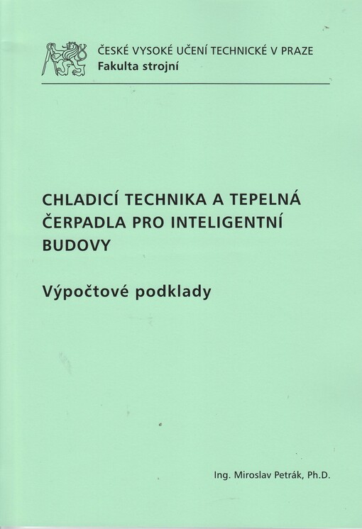 Chladicí technika a tepelná čerpadla pro inteligentní budovy :výpočtové podklady