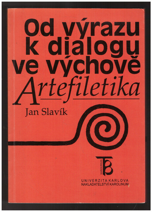 Od výrazu k dialogu ve výchově : artefiletika