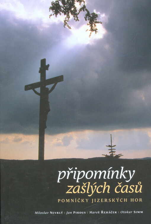 Připomínky zašlých časů :pomníčky Jizerských hor