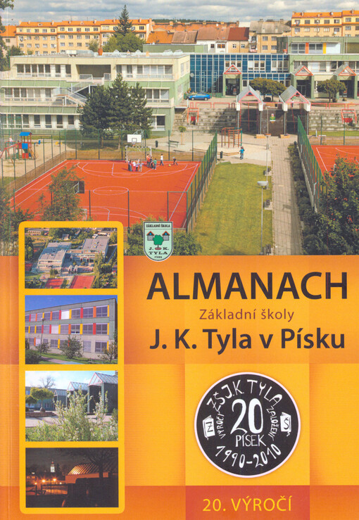 Almanach Základní školy J.K. Tyla v Písku :[20. výročí]