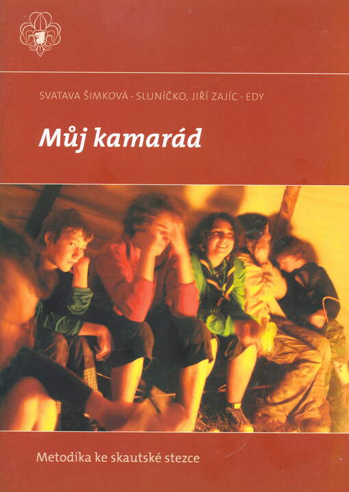 Můj kamarád :metodika ke skautské stezce