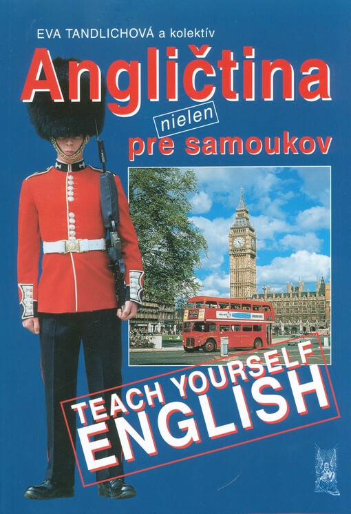 Angličtina nielen pre samoukov =Teach yourself English