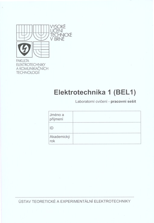 Elektrotechnika 1 (BEL 1) :laboratorní cvičení : pracovní sešit