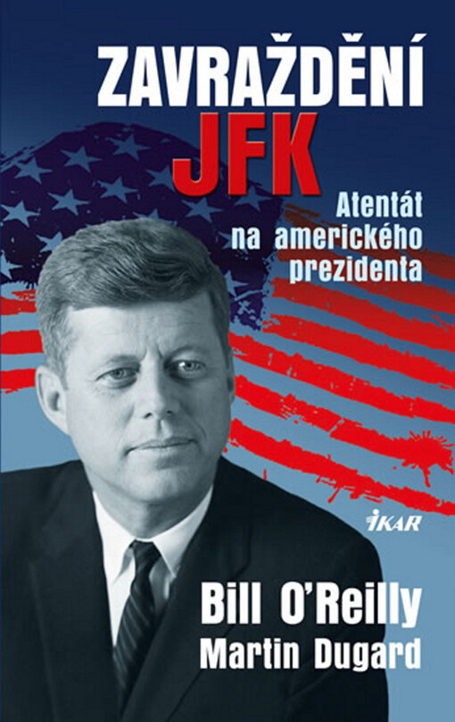 Zavraždění JFK :atentát na amerického prezidenta