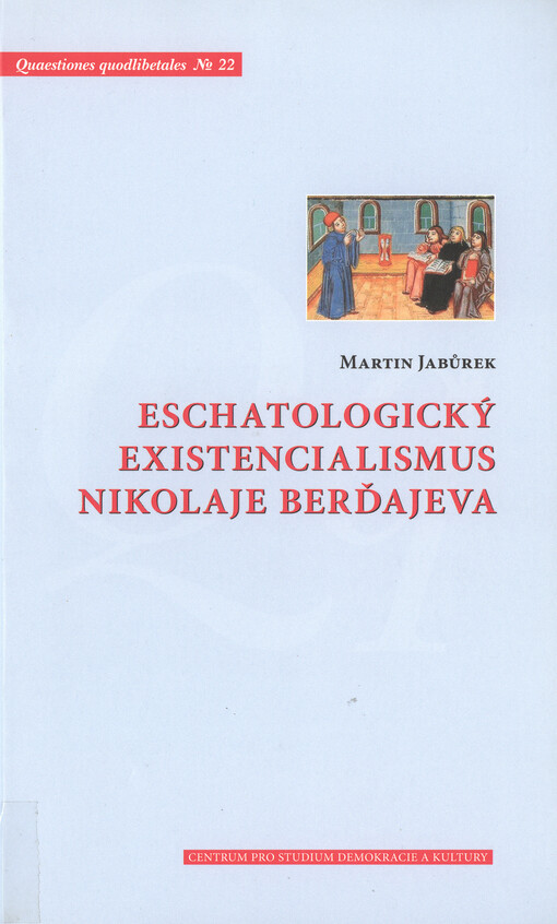 Eschatologický existencialismus Nikolaje Berďajeva