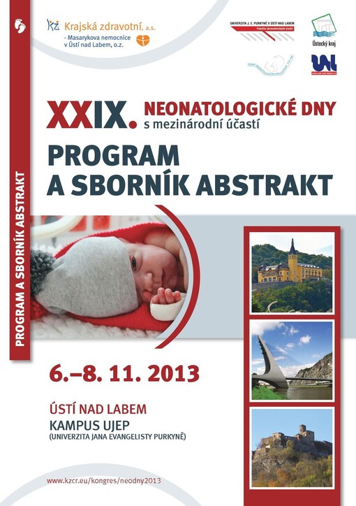 XXIX. neonatologické dny s mezinárodní účastí :6.-8.11.2013 v Ústí nad Labem - Kampus UJEP (Univerzita Jana Evangelisty Purkyně) : program a sborník abstrakt