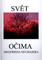 Svět očima Siegfrieda Neumaiera
